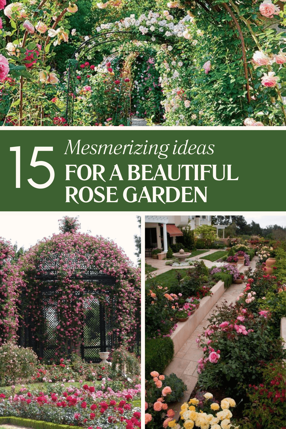 15 The Most Beautiful Rose Garden Ideas